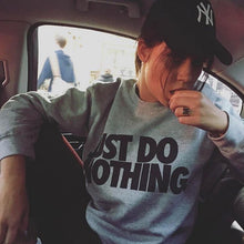Just Do Nothing Sudaderaujer Women Casual Long Sleeve Hoodie Jumper Pullover Sweatshirt Tops Shirt  ILML
