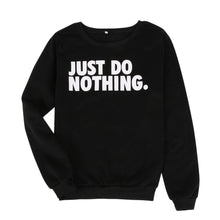 Just Do Nothing Sudaderaujer Women Casual Long Sleeve Hoodie Jumper Pullover Sweatshirt Tops Shirt  ILML