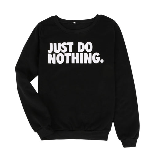 Just Do Nothing Sudaderaujer Women Casual Long Sleeve Hoodie Jumper Pullover Sweatshirt Tops Shirt  ILML